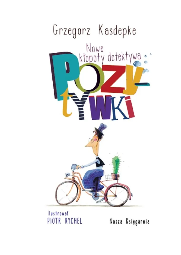 Detektyw Pozytywka. Nowe kłopoty detektywa Pozytywki