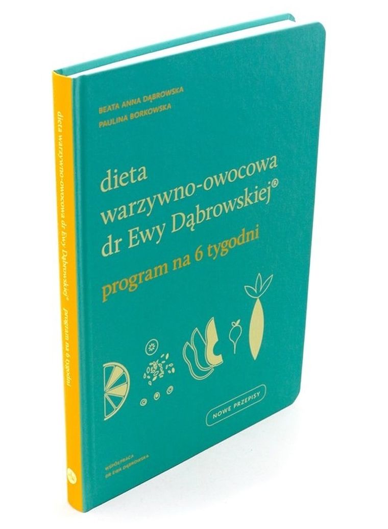 Dieta warzywno-owocowa dr Ewy Dąbrowskiej. Program na 6 tygodni
