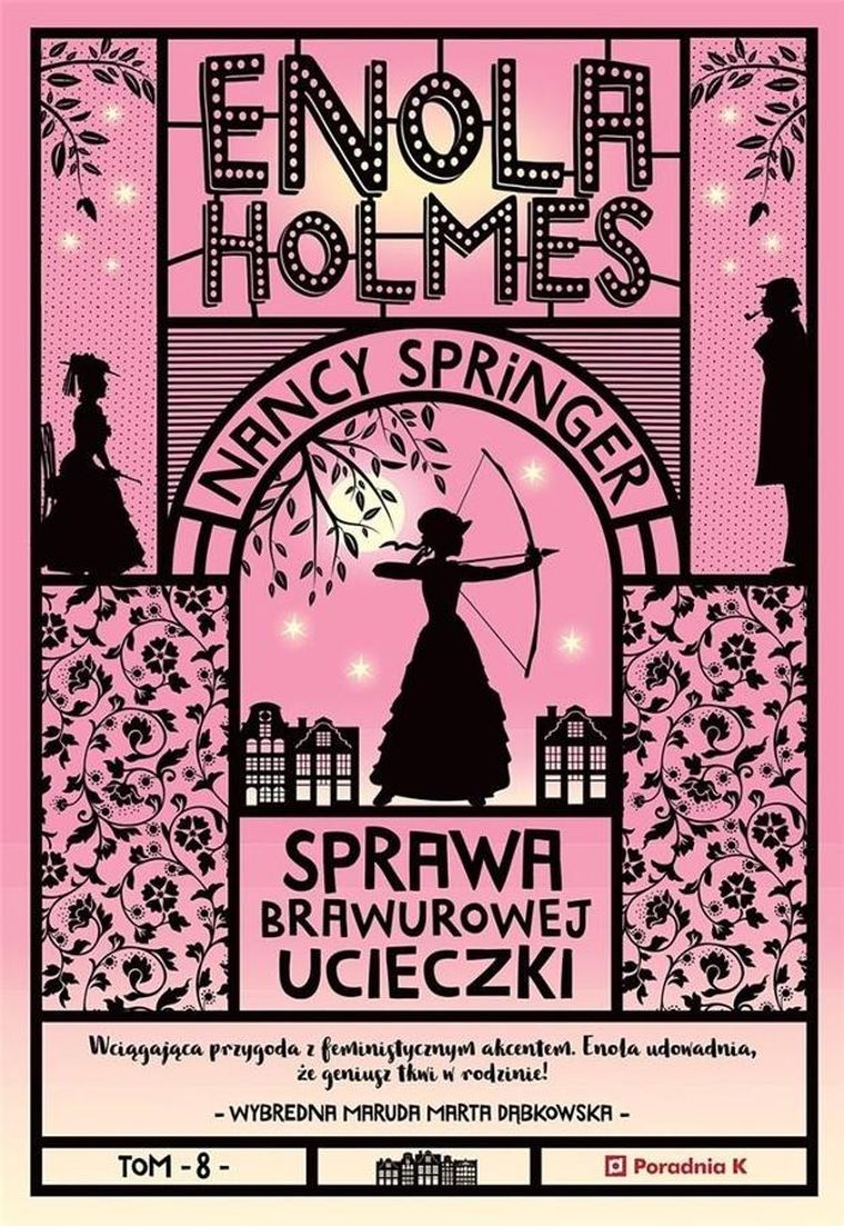Enola Holmes. Tom 8. Sprawa brawurowej ucieczki