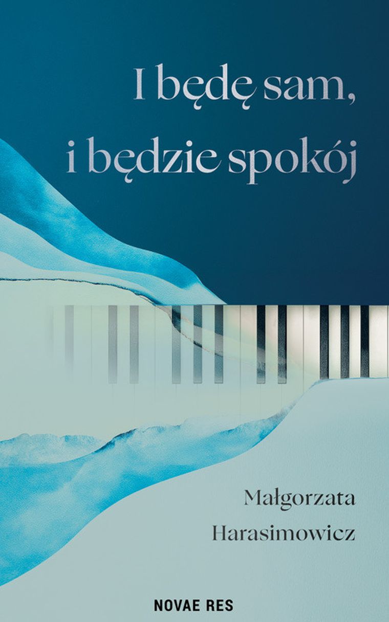 I będę sam, i będzie spokój