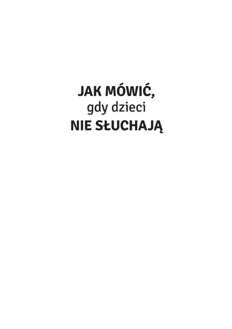 Jak mówić, gdy dzieci nie słuchają