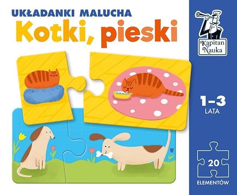 Kapitan Nauka. Kotki, pieski. Układanki malucha