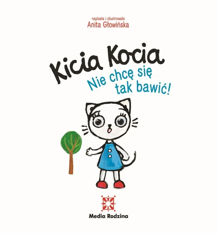 Kicia Kocia. Nie chcę się tak bawić