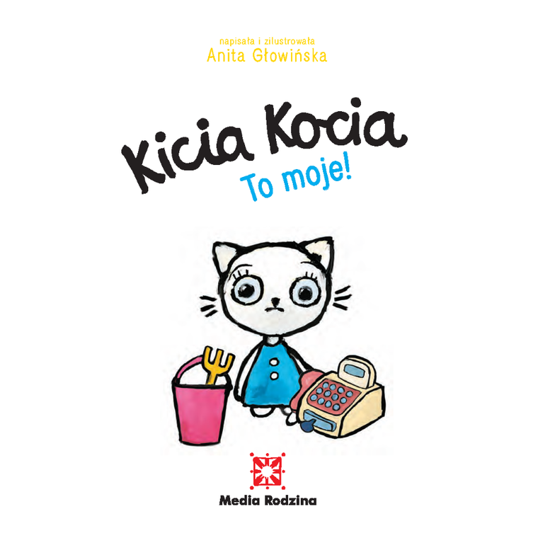 Kicia Kocia. To moje!