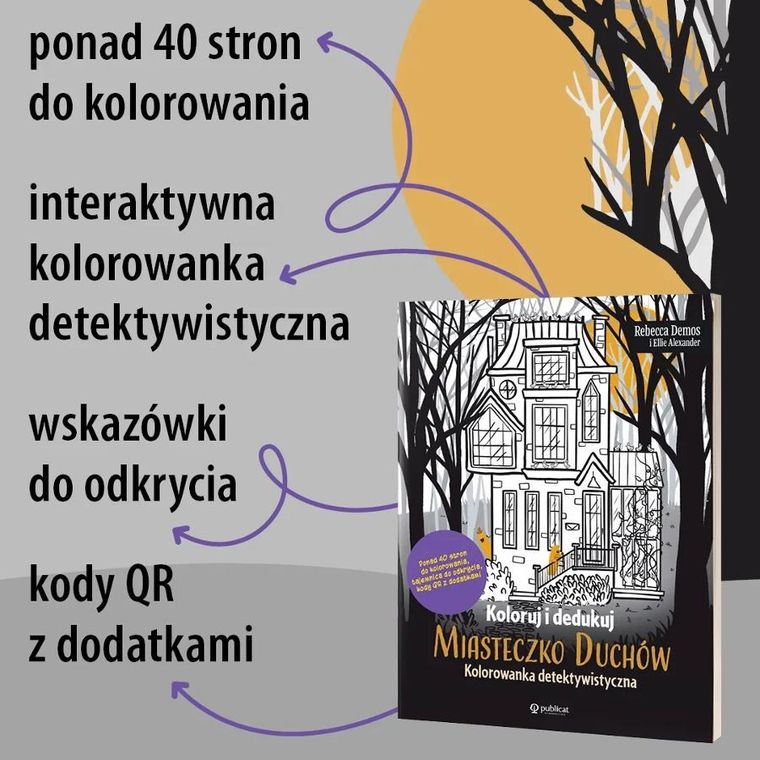 Koloruj i dedukuj. Miasteczko Duchów. Kolorowanka detektywistyczna