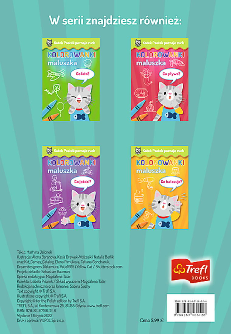 Kotek Psotek poznaje ruch. Kolorowanki maluszka. Co rośnie?