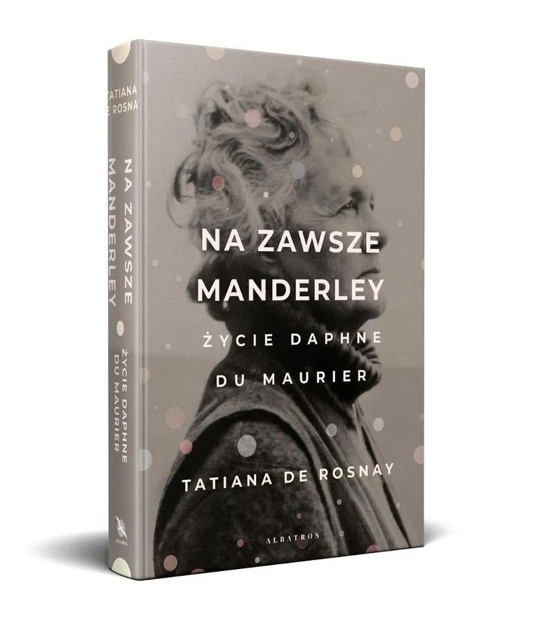 Na zawsze Manderley. Życie Daphne Du Maurier