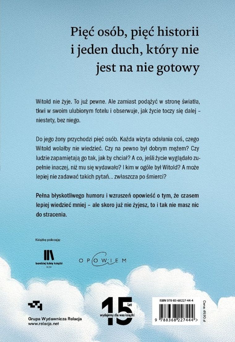 O pięciu osobach, które odwiedziły moją żonę po mojej śmierci