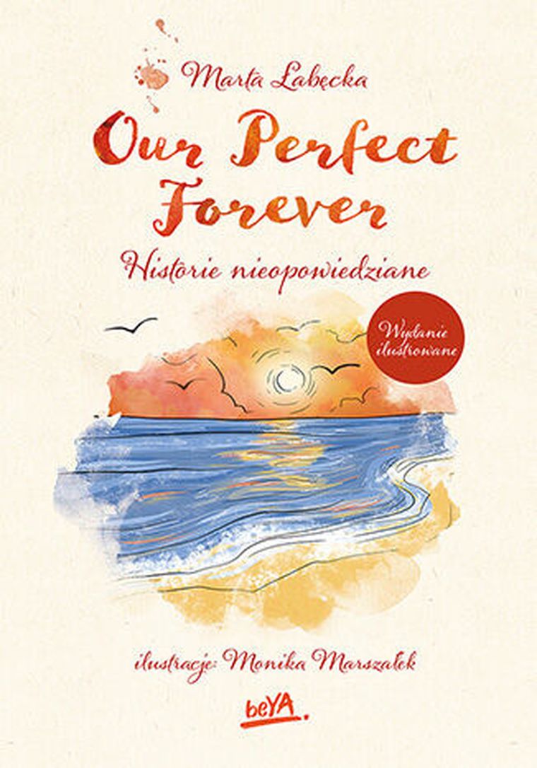 Our Perfect Forever. Historie nieopowiedziane (wydanie ilustrowane)