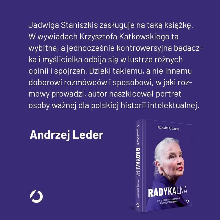 Radykalna. Wszystkie sprzeczności Jadwigi Staniszkis