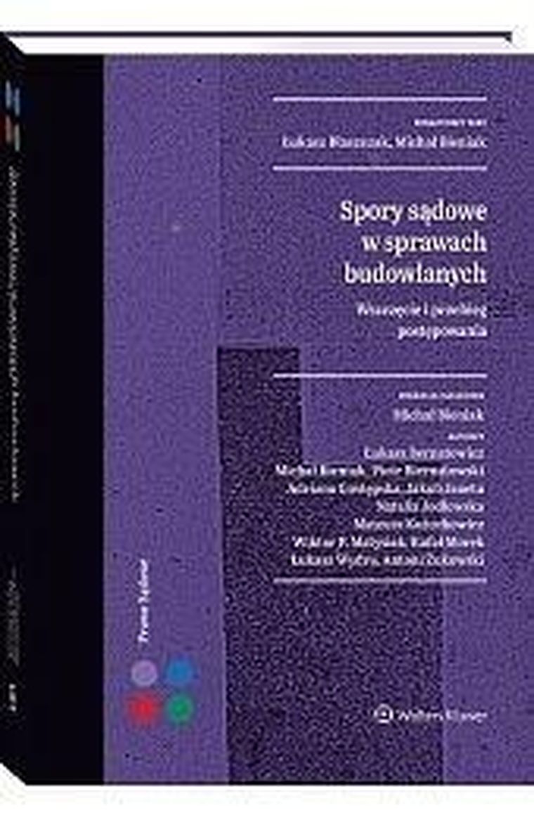 Spory sądowe w sprawach budowlanych. Wszczęcie i przebieg postępowania
