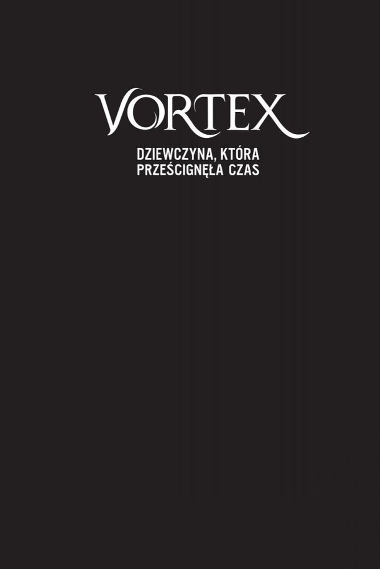 Vortex. Dziewczyna, która prześcignęła czas