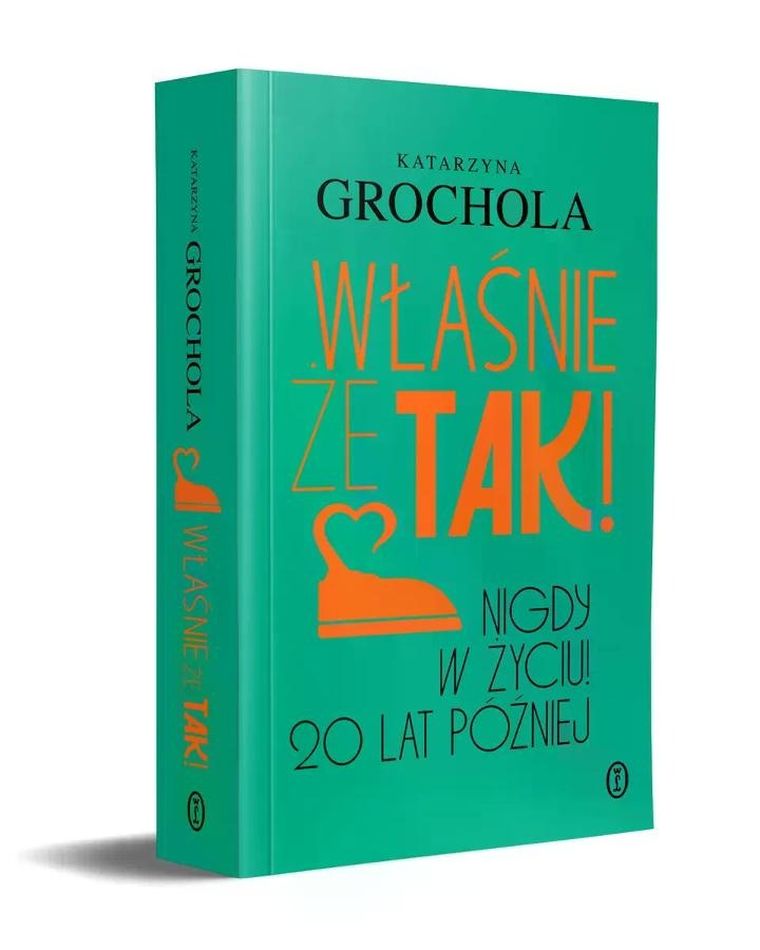 Właśnie że tak! Nigdy w życiu! 20 lat później