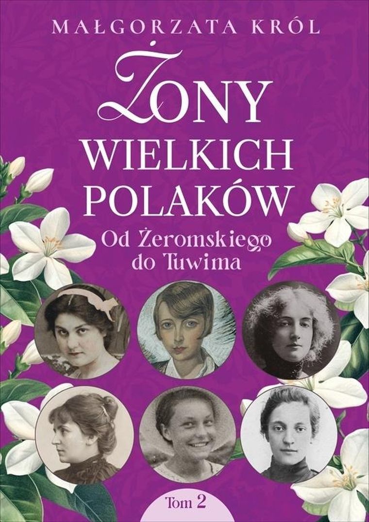 Żony wielkich Polaków 2. Od Żeromskiego do Tuwima