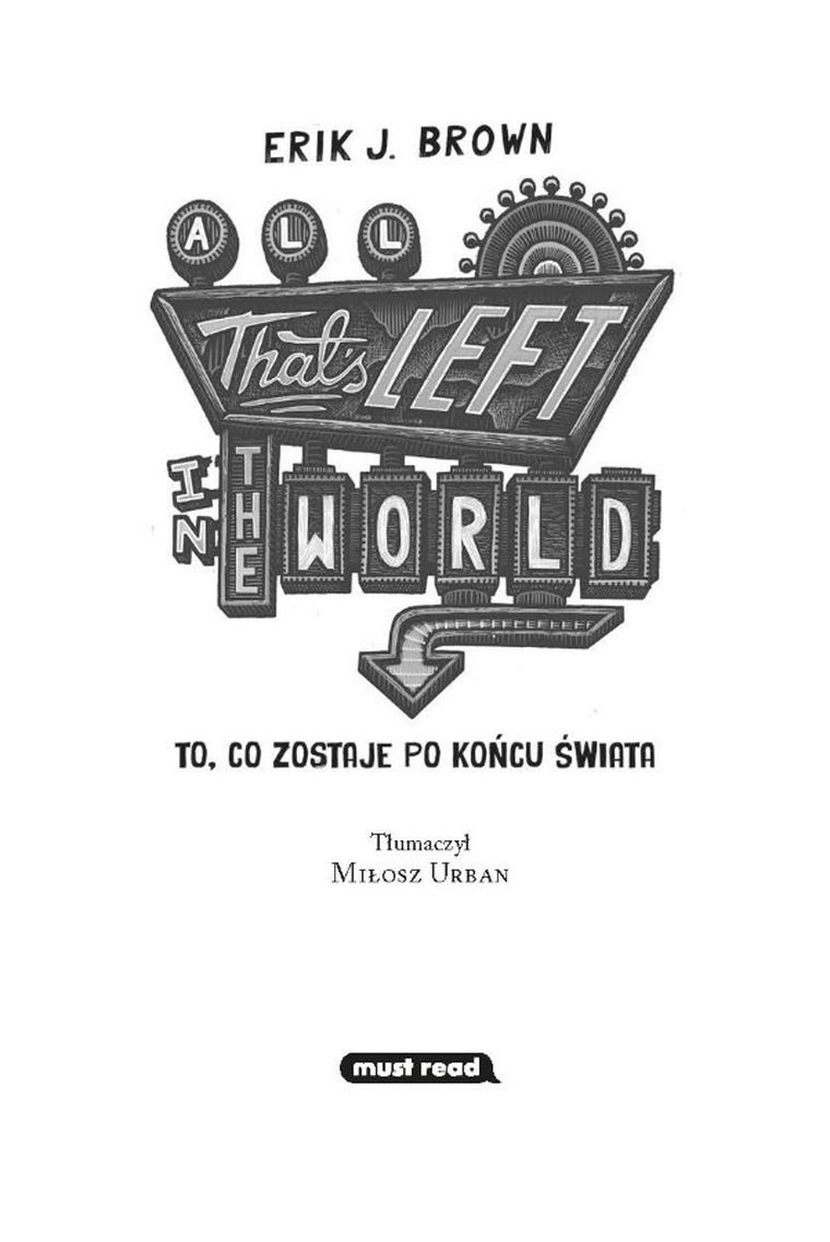 All That’s Left in the World. To, co zostaje po końcu świata