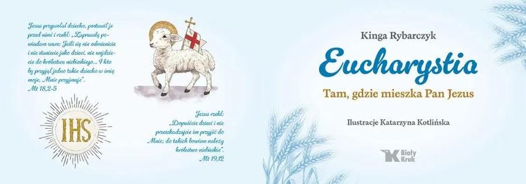 Eucharystia. Tam, gdzie mieszka Pan Jezus