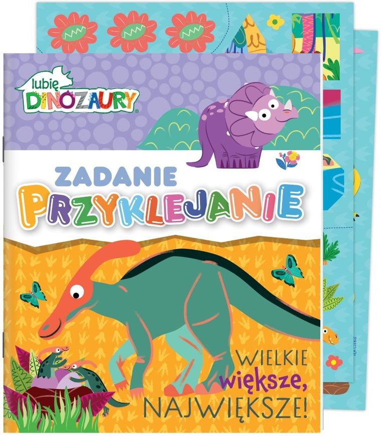 Lubię Dinozaury. Zadanie Przyklejanie. Wielkie, większe, największe!