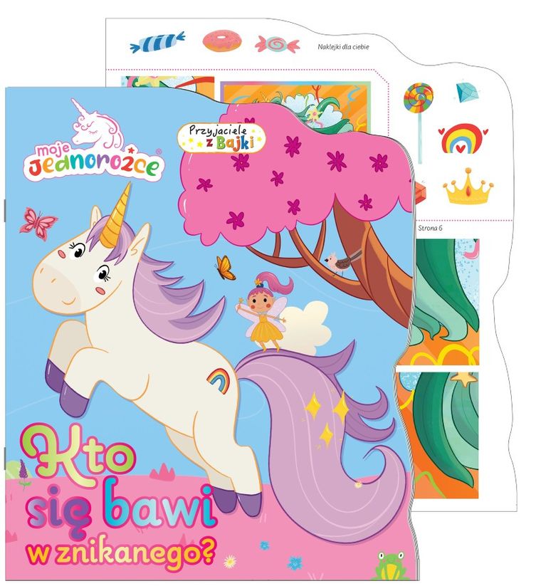 Moje Jednorożce. Przyjaciele z bajki. Kto się bawi w znikanego?