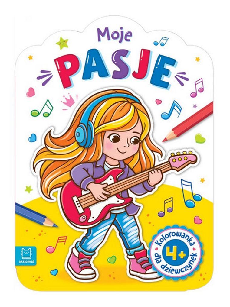 Moje pasje. Kolorowanka dla dziewczynek