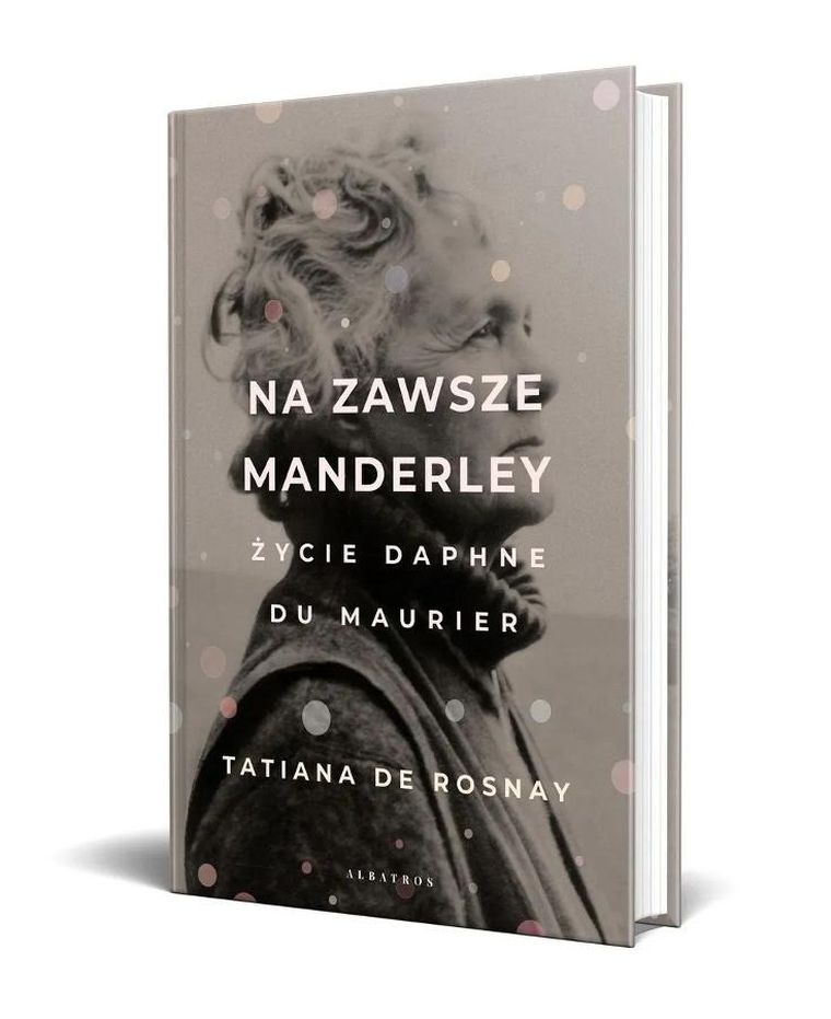 Na zawsze Manderley. Życie Daphne Du Maurier