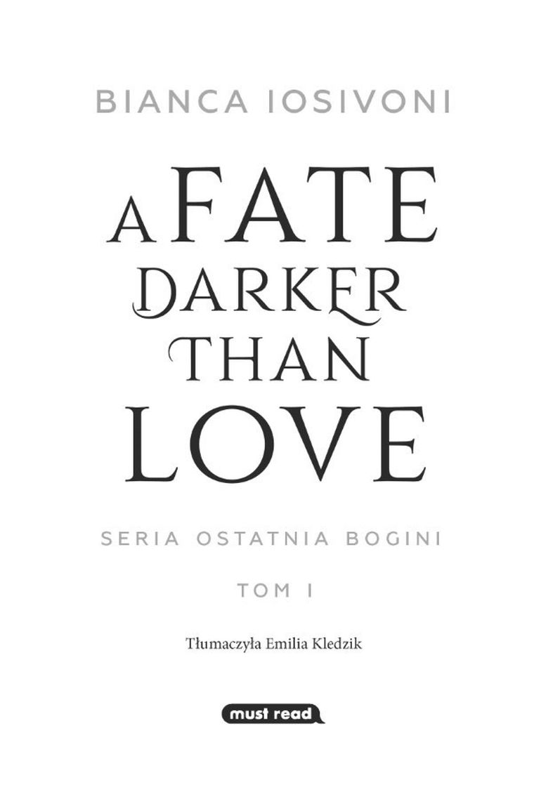 Ostatnia Bogini. Tom 1. A Fate Darker than Love