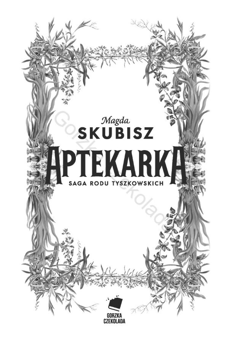 Saga Rodu Tyszkowskich. Aptekarka