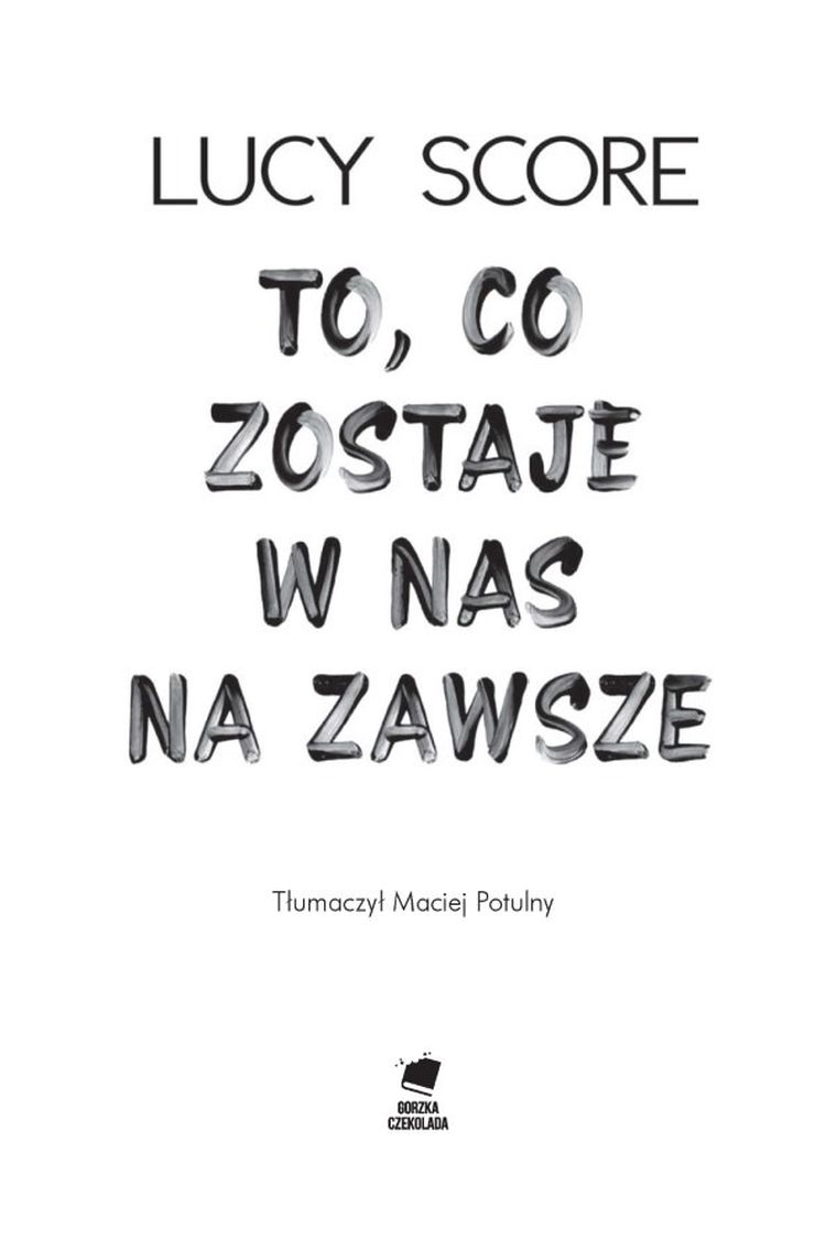 To, co zostaje w nas na zawsze
