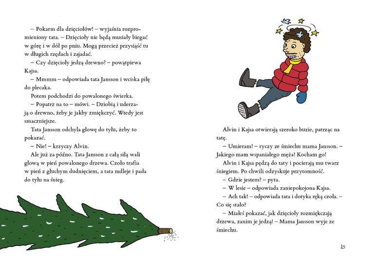 Zwyczajna Gwiazdka z rodziną Janssonów