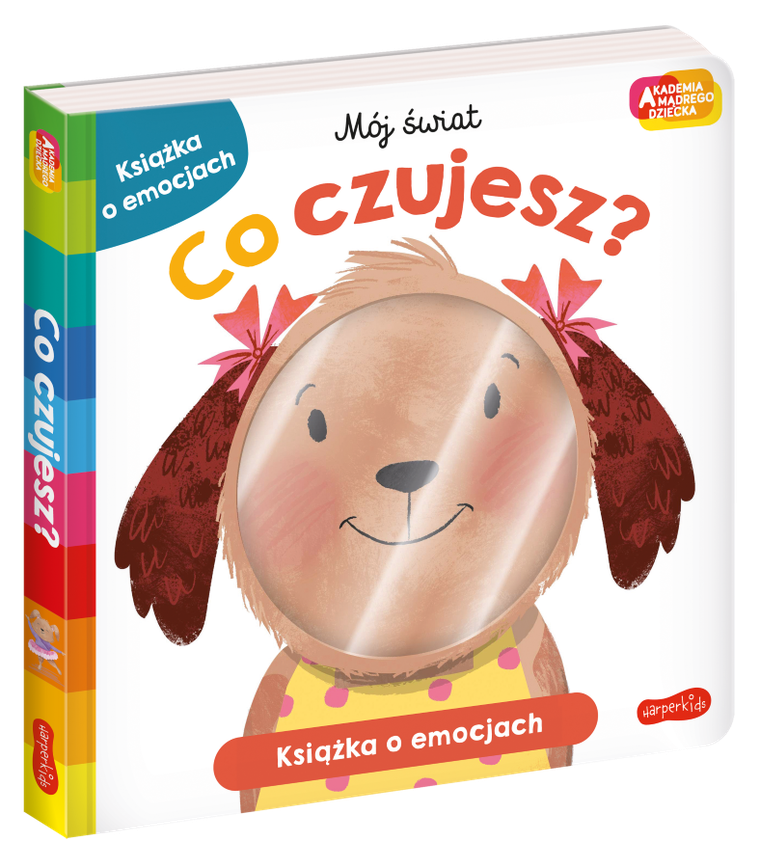 Akademia Mądrego Dziecka. Mój świat. Co czujesz?