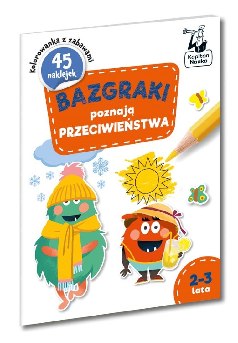 Kapitan Nauka. Bazgraki poznają przeciwieństwa. 2-3 lata