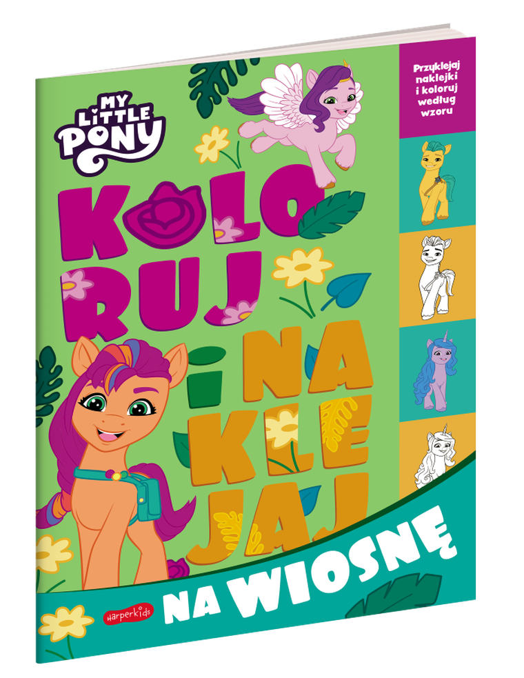 My Little Pony. Koloruj i naklejaj. Na wiosnę.
