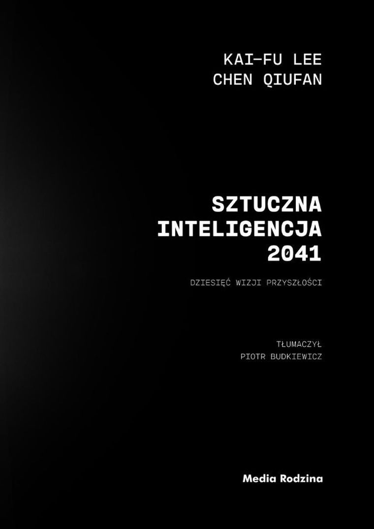 Sztuczna inteligencja 2041. 10 wizji przyszłości