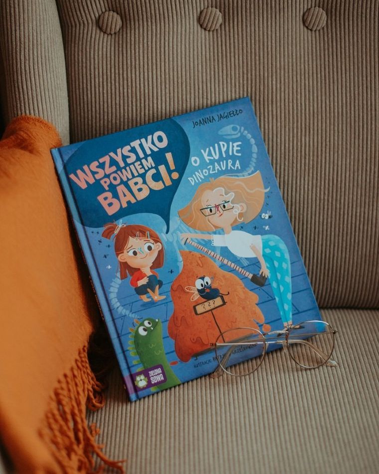 O kupie dinozaura. Wszystko powiem babci!