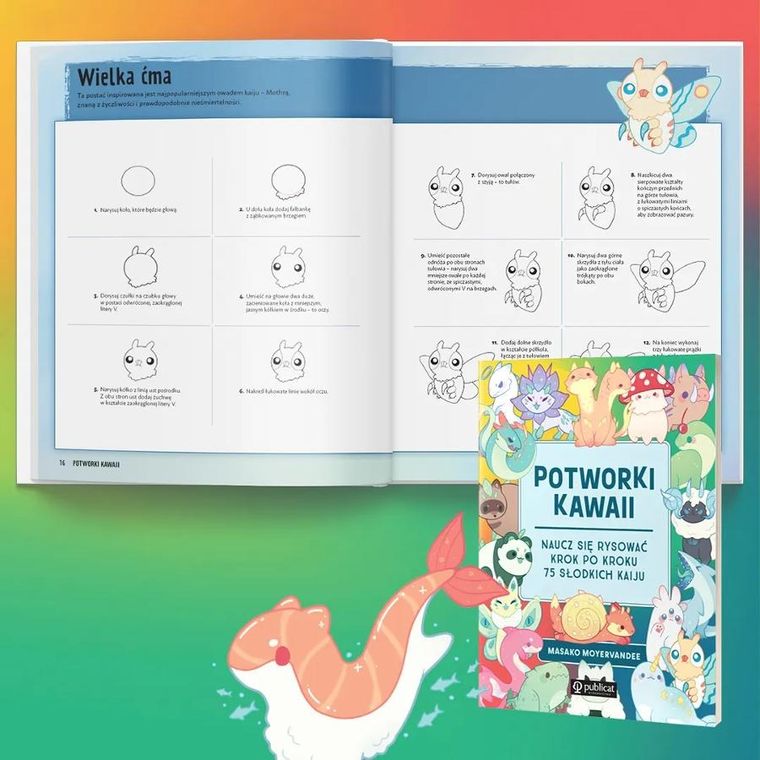 Potworki kawaii. Naucz się rysować krok po kroku. 75 słodkich kaiju