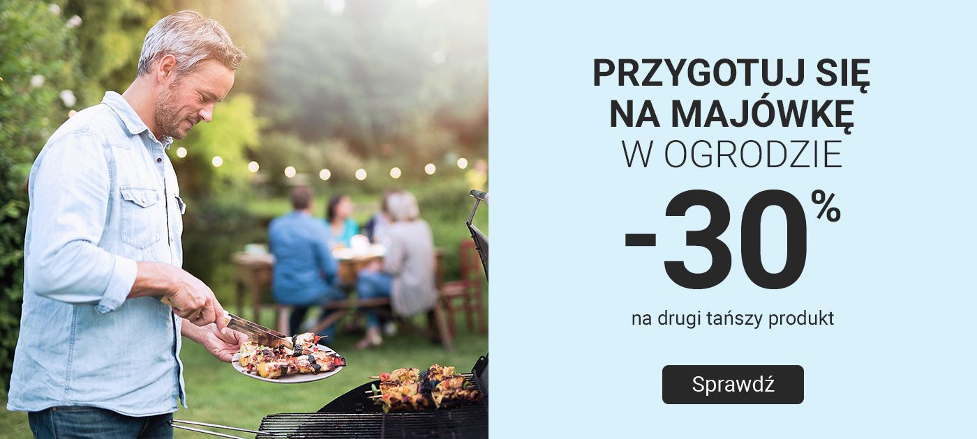 Przygotuj się na majówkę w ogrodzie -30% na drugi tańszy produkt