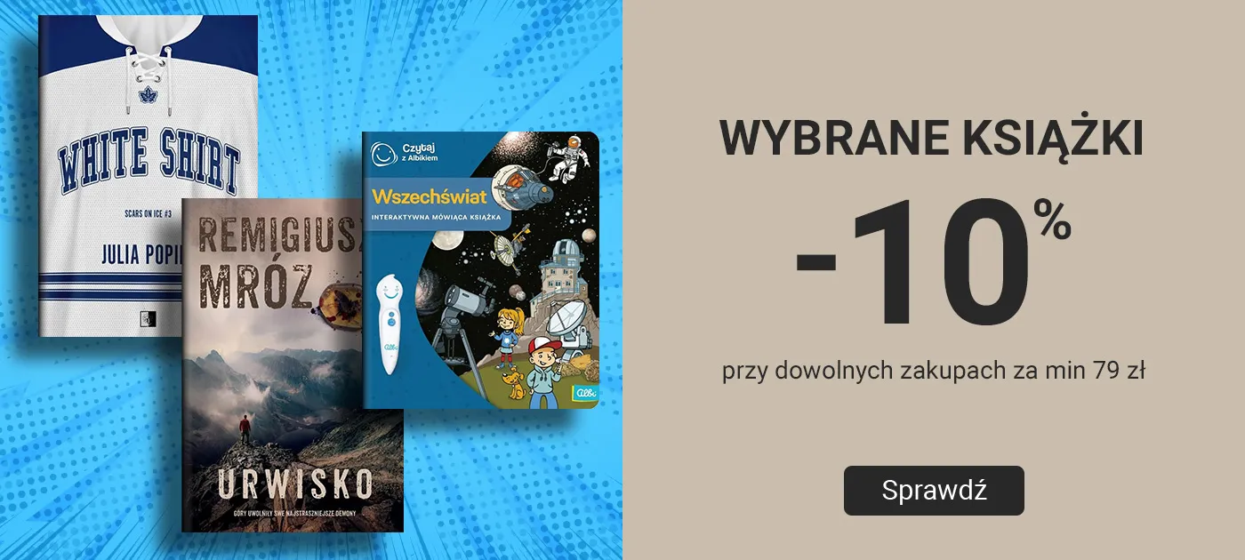 Wybrane książki: -10% przy dowolnych zakupach za min. 79 zł