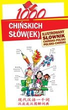 1000 chińskich słówek. Ilustrowany słownik chińsko-polski polsko-chiński