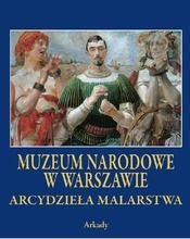 Arcydzieła malarstwa. Muzeum Narodowe w Warszawie