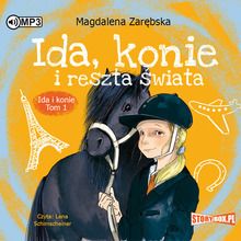 Ida, konie i reszta świata. Ida i konie. Tom 1. Audiobook CD