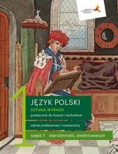 Język polski LO 1. Sztuka wyrazu. Część 1. Podręcznik. Zakres podstawowy i rozszerzony. Wydanie 2019