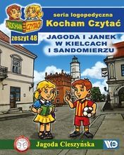 Kocham Czytać. Zeszyt 48. Jagoda i Janek w Kielcach i Sandomierzu