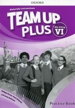 Team Up Plus 6. Materiały ćwiczeniowe