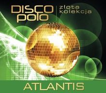 Złota kolekcja Disco Polo. Atlantis. CD
