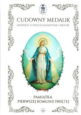 Cudowny medalik - Pamiątka I Komunii Świętej