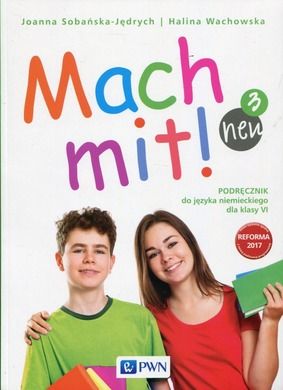 Język niemiecki. Mach mit! neu 3. Podręcznik. Szkoła podstawowa. Klasa 6