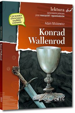 Konrad Wallenrod. Wydanie z opracowaniem i streszczeniem