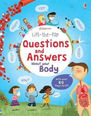 Lift the Flap Questions & Answers About Your Body