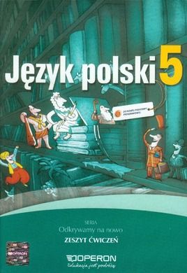 Odkrywamy na nowo. Język polski 5. Zeszyt ćwiczeń - smyk.com