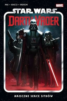 Star Wars Darth Vader. Tom 1. Mroczne serce Sithów