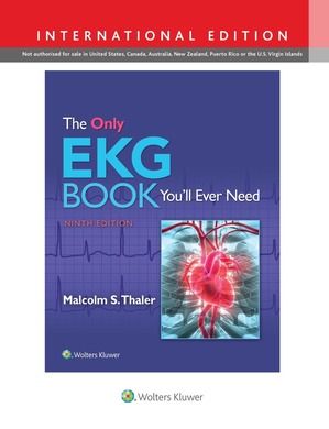 The Only EKG Book. You'll Ever Need